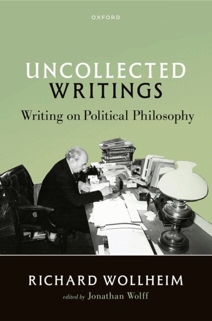 Richard Wollheim, Jonathan Wolff - Uncollected Writings, E-bok
