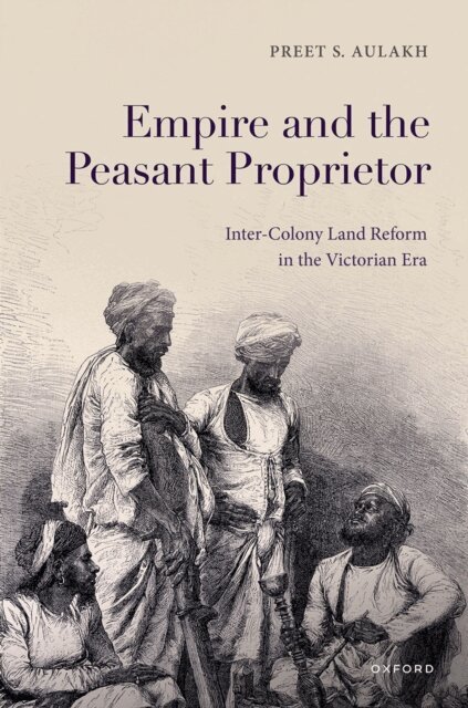 Preet S. Aulakh - Empire and the Peasant Proprietor, E-bok