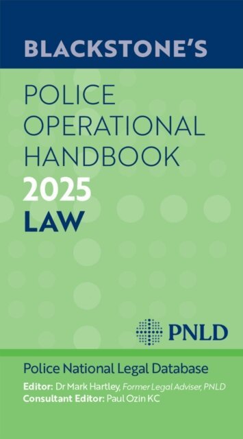 Paul Ozin KC, Mark Hartley - Blackstone's Police Operational Handbook 2025, E-bok