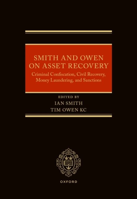 Ian Smith, Tim Owen KC - Smith and Owen on Asset Recovery, E-bok
