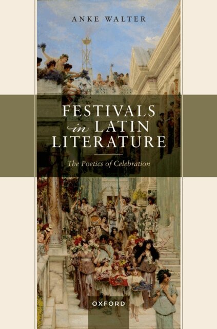 Anke Walter - Festivals in Latin Literature, E-bok