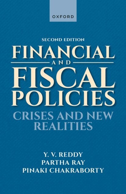 Pinaki Chakraborty, Partha Ray, Y. V. Reddy - Financial and Fiscal Policies, E-bok