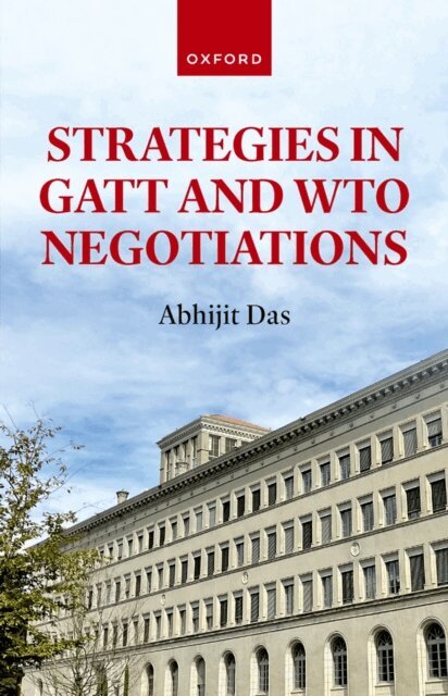 Abhijit Das - Strategies in GATT and WTO Negotiations, E-bok
