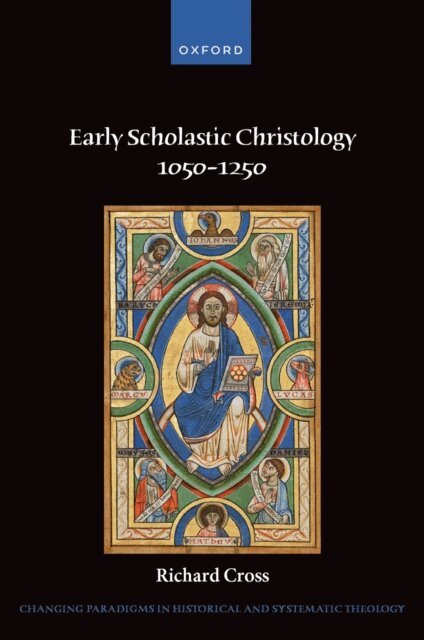 Richard Cross - Early Scholastic Christology 1050-1250, E-bok