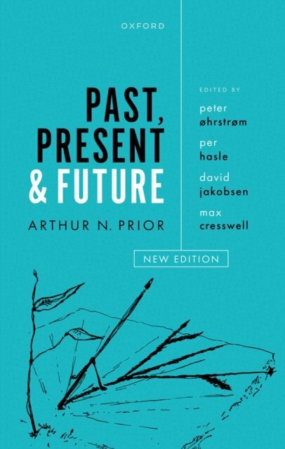 Arthur N. Prior, Max Cresswell, David Jakobsen, Per Hasle, Peter A˜hrstrom - Past, Present and Future, E-bok