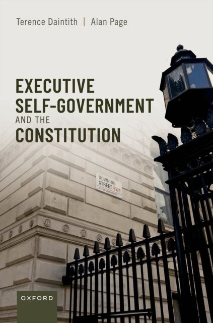 Alan Page, Terence Daintith - Executive Self-Government and the Constitution, E-bok