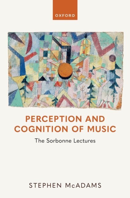 Stephen McAdams - Perception and Cognition of Music, E-bok