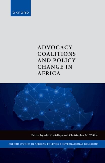 Christopher M. Weible, Alex Osei-Kojo - Advocacy Coalitions and Policy Change in Africa, E-bok