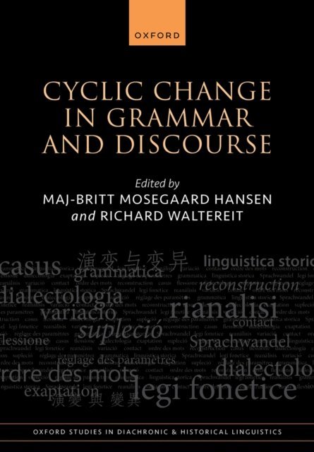 Richard Waltereit, Maj-Britt Mosegaard Hansen - Cyclic Change in Grammar and Discourse, E-bok