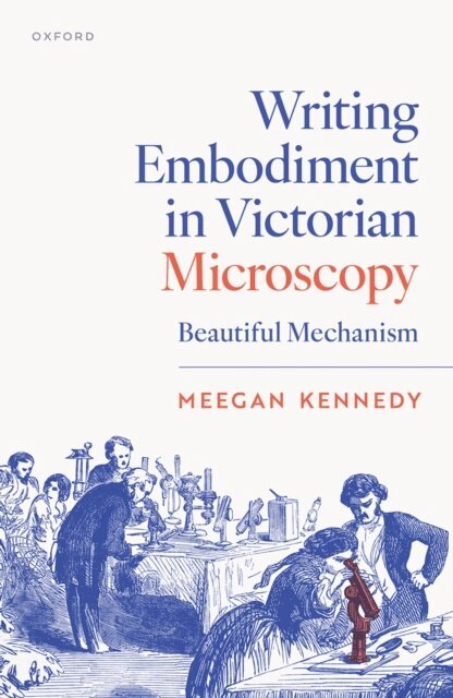 Writing Embodiment in Victorian Microscopy