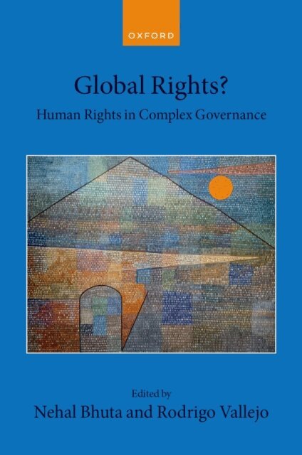 Rodrigo Vallejo, Nehal Bhuta - Global Rights?, E-bok
