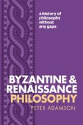 Byzantine and Renaissance Philosophy