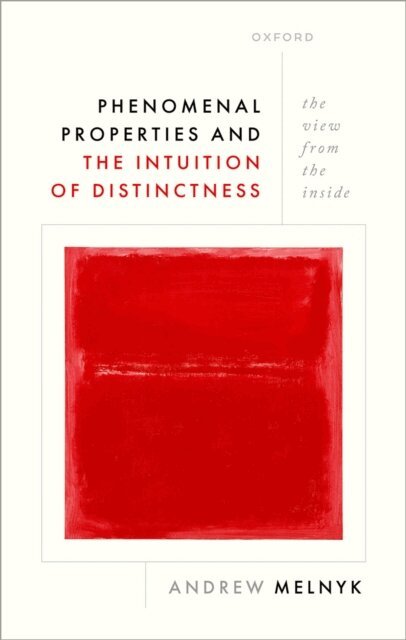 Andrew Melnyk - Phenomenal Properties and the Intuition of Distinctness, E-bok