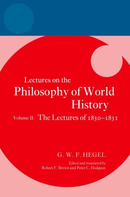 Peter C. Hodgson - Hegel: Lectures on the Philosophy of World History, Volume II, E-bok
