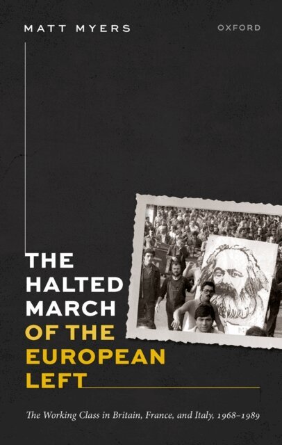 Matt Myers - Halted March of the European Left, E-bok