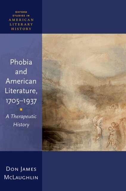 Don James McLaughlin - Phobia and American Literature, 1705a &quote;1937, E-bok