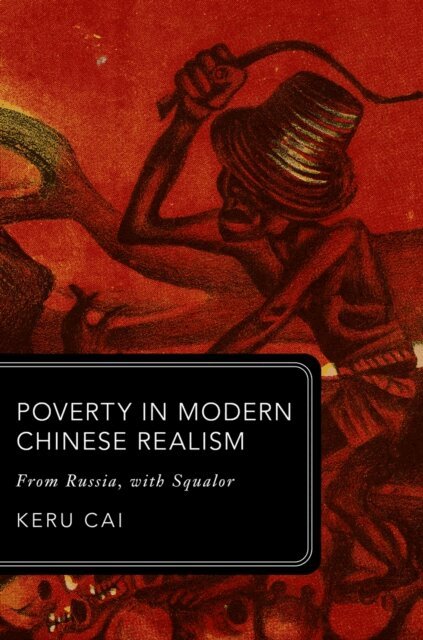 Keru Cai - Poverty in Modern Chinese Realism, E-bok