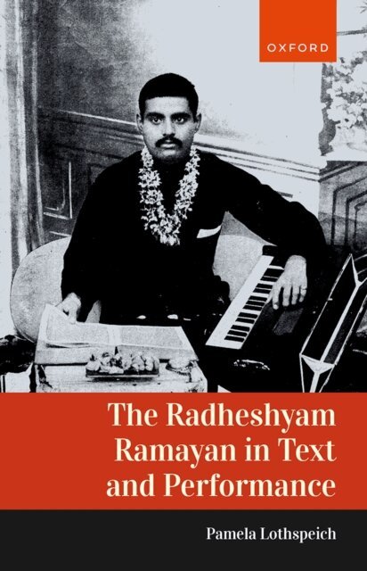 Pamela Lothspeich - Radheshyam Ramayan in Text and Performance, E-bok