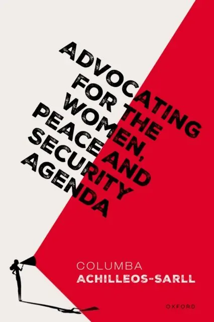 Columba Achilleos-Sarll - Advocating for the Women, Peace and Security Agenda, E-bok. Tillgänglighet: Lägg i varukorg