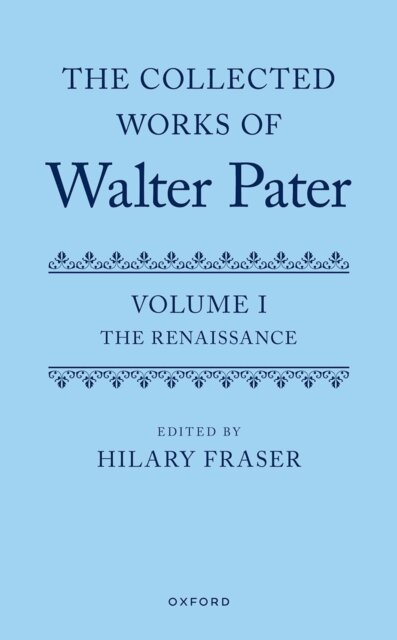 Collected Works of Walter Pater, Volume I, E-bok