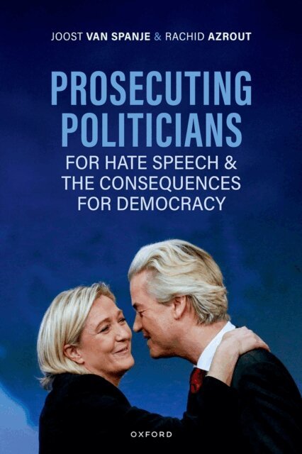 Rachid Azrout, Joost van Spanje - Prosecuting Politicians for Hate Speech and the Consequences for Democracy, E-bok. Tillgänglighet: Lägg i varukorg