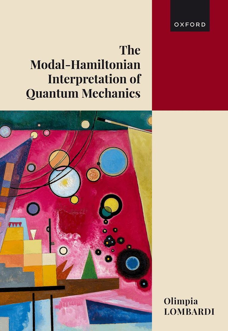 Olimpia Lombardi - The Modal-Hamiltonian Interpretation of Quantum Mechanics, Inbunden