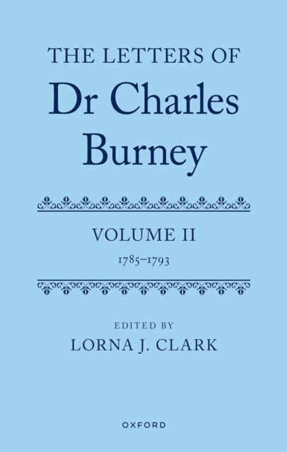 Letters of Dr Charles Burney, E-bok