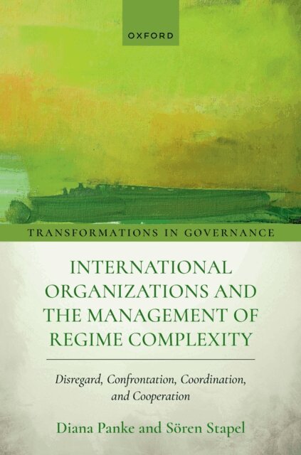 SA¶ren Stapel, Diana Panke - International Organizations and the Management of Regime Complexity, E-bok