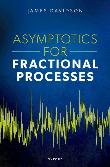 James Davidson - Asymptotics for Fractional Processes, E-bok
