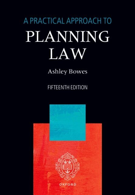 Ashley Bowes - Practical Approach to Planning Law, E-bok