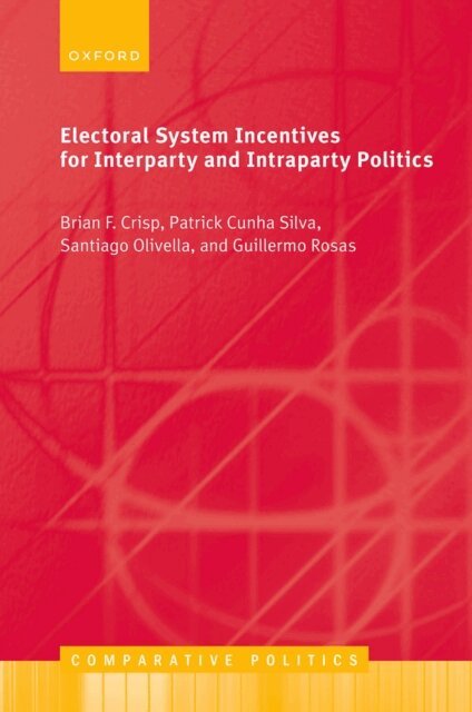 Guillermo Rosas, Santiago Olivella, Patrick Cunha Silva, Brian F. Crisp - Electoral System Incentives for Interparty and Intraparty Politics, E-bok. Tillgänglighet: Lägg i varukorg