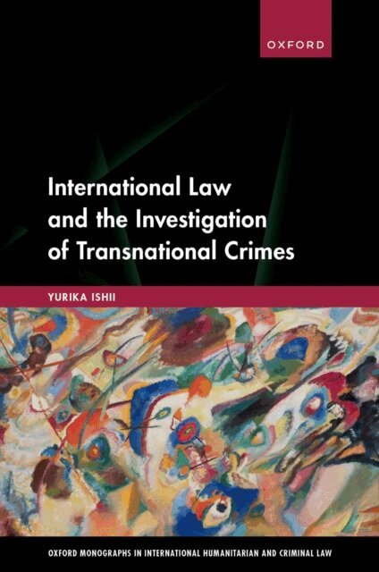 Yurika Ishii - International Law and the Investigation of Transnational Crimes, E-bok