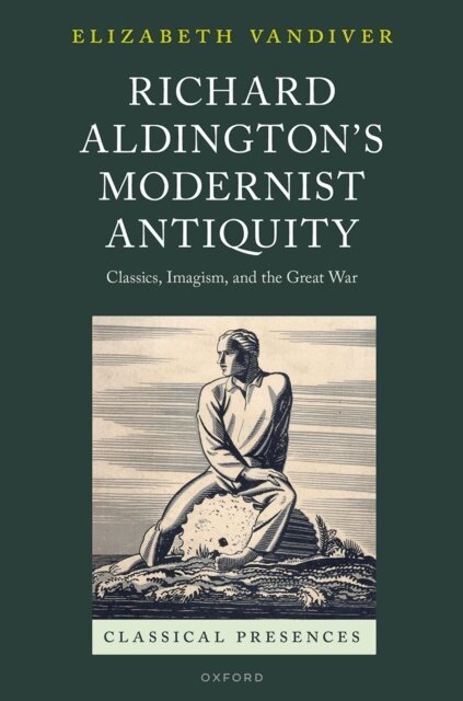 Elizabeth Vandiver - Richard Aldington's Modernist Antiquity, E-bok