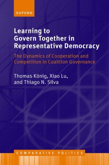 Thiago N. Silva, Xiao Lu, Thomas KA¶nig - Learning to Govern Together in Representative Democracy, E-bok