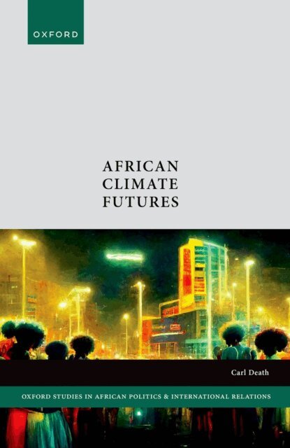 Carl Death - African Climate Futures, E-bok