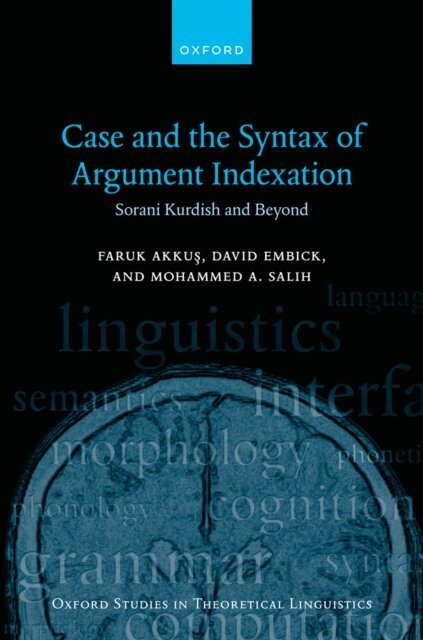 Mohammed A. Salih, David Embick, Faruk AkkuAY - Case and the Syntax of Argument Indexation, E-bok