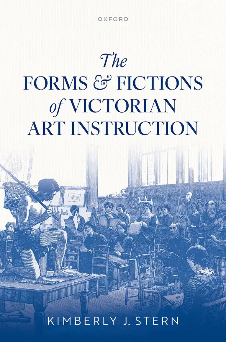Kimberly J. Stern - The Forms and Fictions of Victorian Art Instruction, Inbunden. Tillgänglighet: Lägg i varukorg