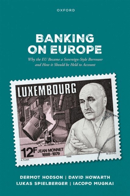 Iacopo Mugnai, Lukas Spielberger, David Howarth, Dermot Hodson - Banking on Europe, E-bok