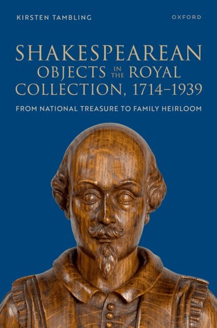 Kirsten Tambling - Shakespearean Objects in the Royal Collection, 1714a &quote;1939, E-bok