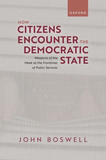 John Boswell - How Citizens Encounter the Democratic State, E-bok