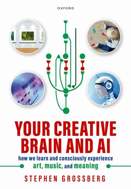 Stephen Grossberg - Your Creative Brain and AI, E-bok