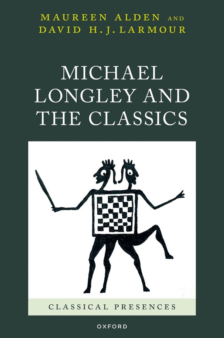 Maureen Alden, David H. J. Larmour - Michael Longley and the Classics, Inbunden