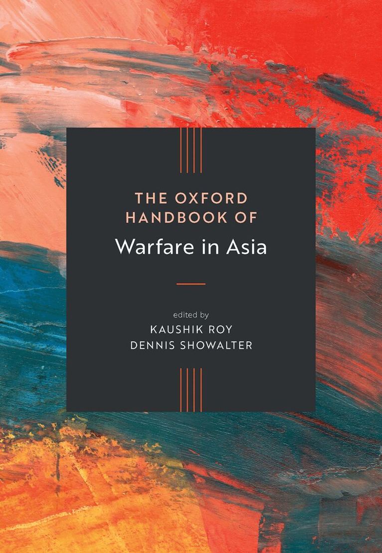 The Oxford Handbook of Warfare in Asia, Inbunden