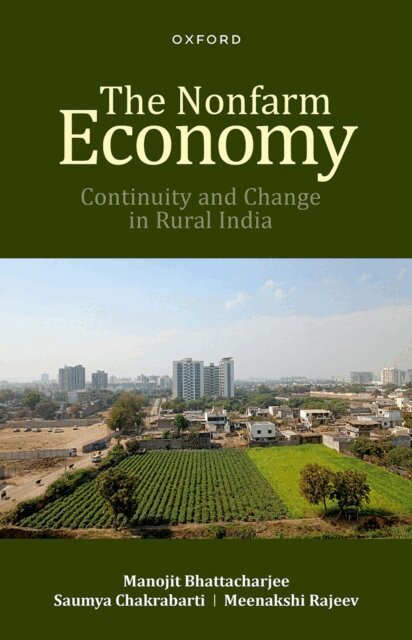 Meenakshi Rajeev, Saumya Chakrabarti, Manojit Bhattacharjee - Nonfarm Economy, E-bok