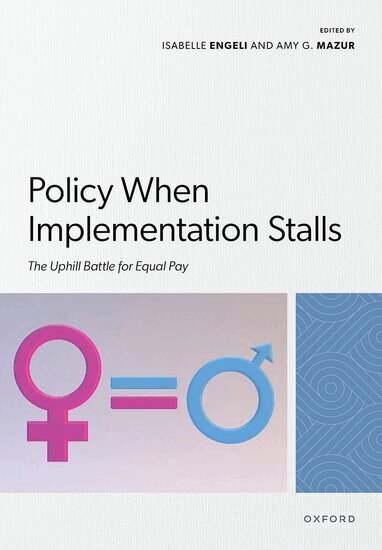 Isabelle Engeli, Amy G Mazur - Policy When Implementation Stalls, Inbunden