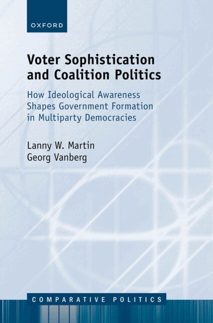 Georg Vanberg, Lanny W. Martin - Voter Sophistication and Coalition Politics, E-bok