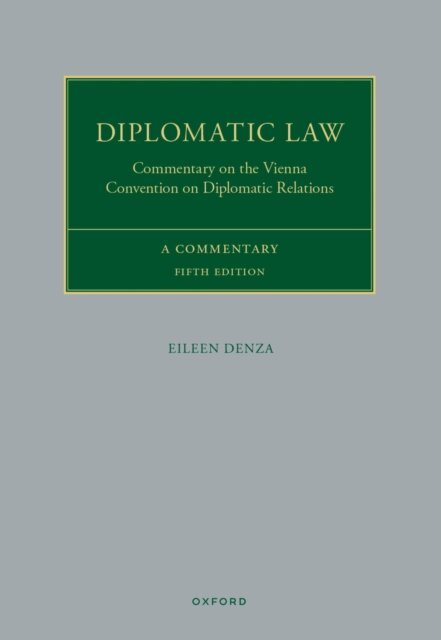 Eileen Denza - Diplomatic Law, E-bok