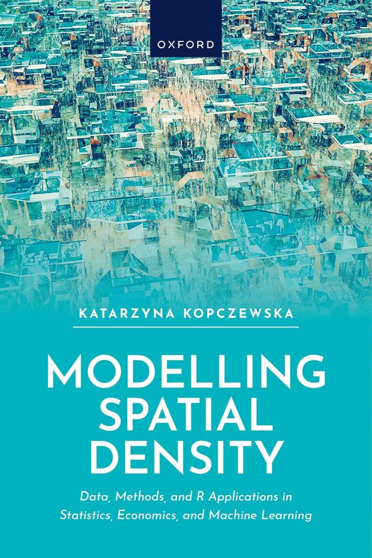 Katarzyna Kopczewska - Modelling Spatial Density, Inbunden
