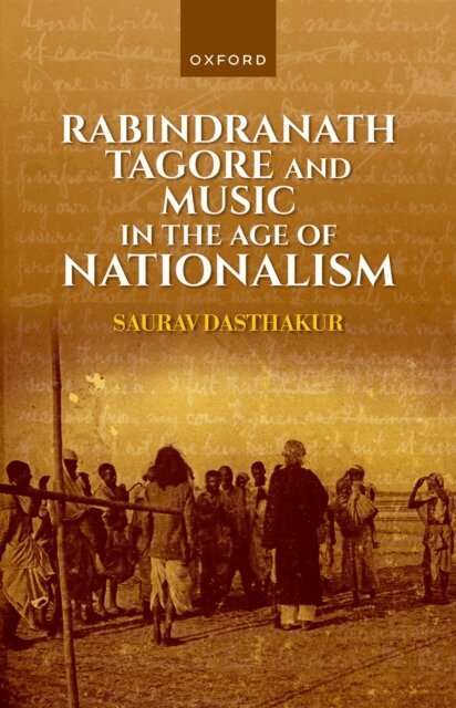 Saurav Dasthakur - Rabindranath Tagore and Music in the Age of Nationalism, E-bok