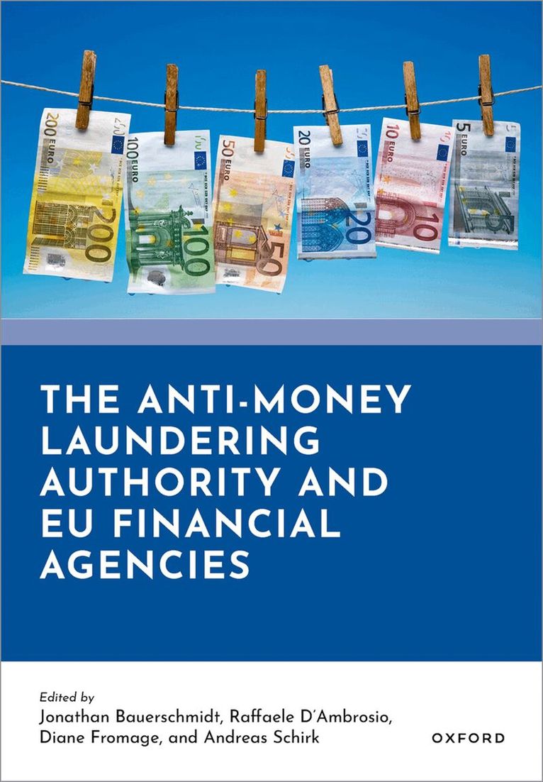 Jonathan Bauerschmidt, Raffaele D'Ambrosio - The Anti-Money Laundering Authority and EU Financial Agencies, Inbunden